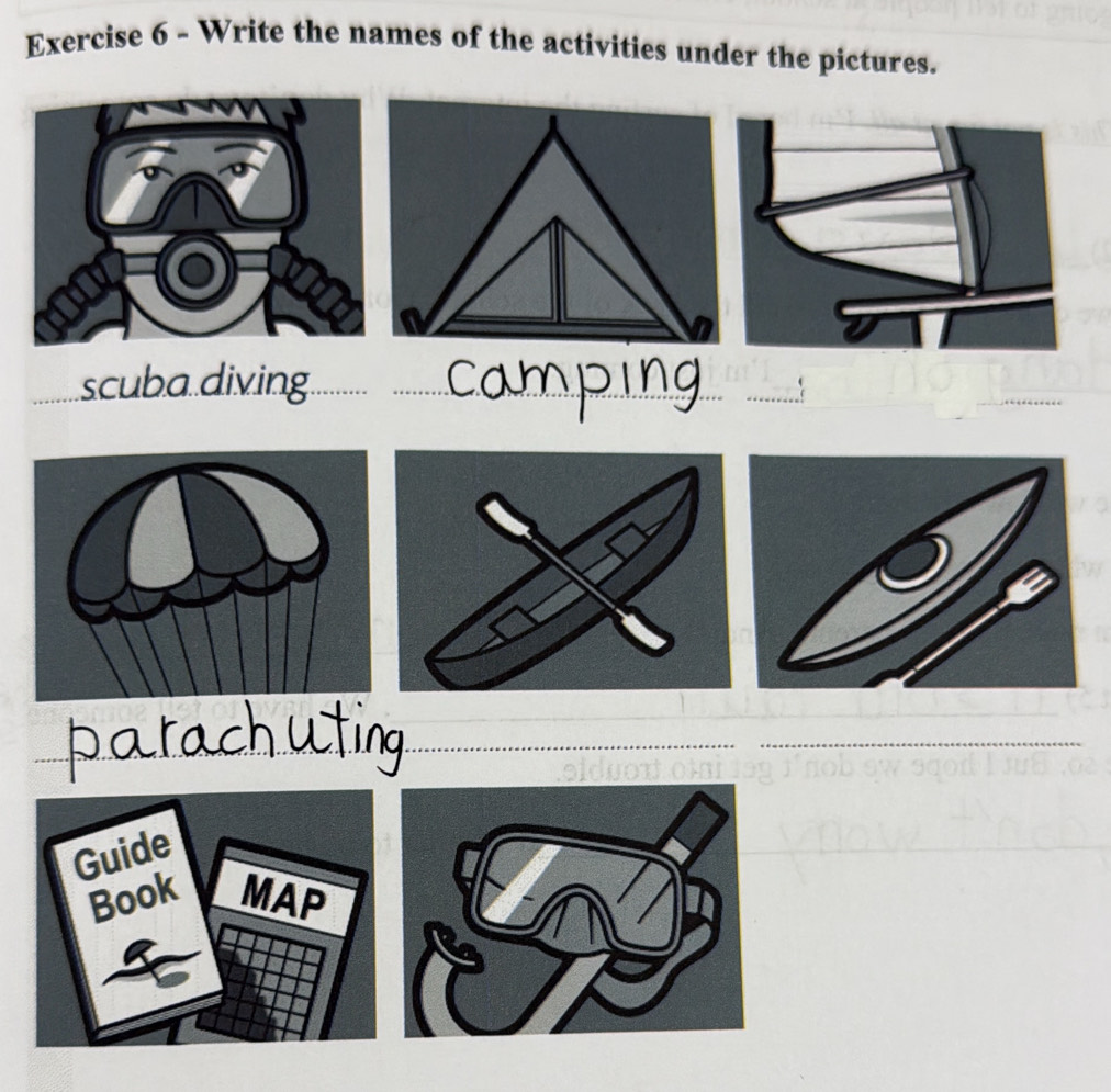 Write the names of the activities under the pictures. 
scuba diving. 
_ 
_ 
_ 
_ 
_ 
_ 
_