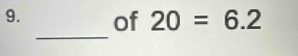 of 20=6.2
_