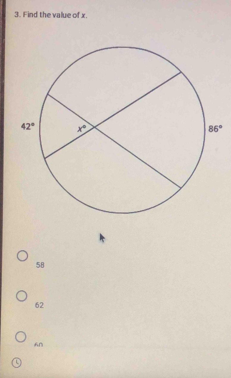 Find the value of x.
58
62
6∩