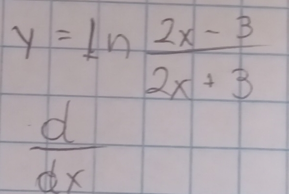 y=1n (2x-3)/2x+3 
 d/dx 