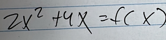 2x^2+4x=f(x)