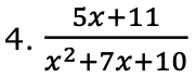  (5x+11)/x^2+7x+10 