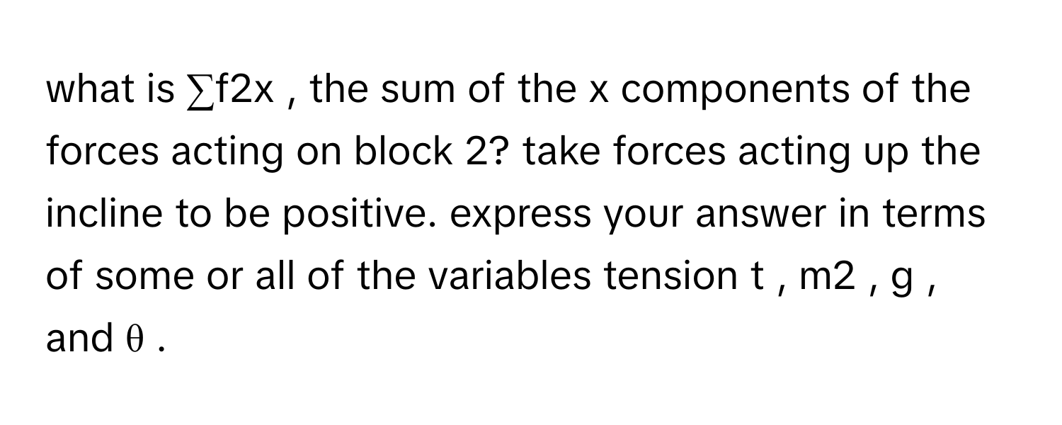 Solved: what is ∑f2x , the sum of the x components of the forces acting ...
