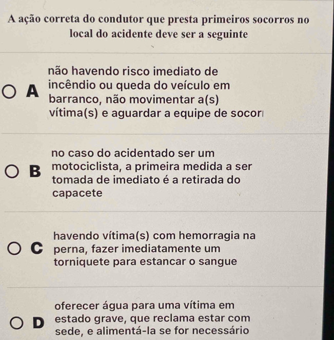 Resolvido:A ação correta do condutor que presta primeiros socorros no ...
