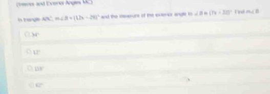 reres and Evero Angles MC)
in trangle AB∠ )=∠ B=(12x-28)^circ  and the rese-uns of the extenior angle to ∠ B (Tx=22)^circ  Tnd m∠ B
31°
17°
118°
CP