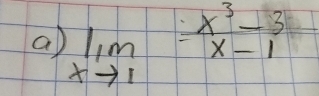 a limlimits _xto 1 (x^3-3)/x-1 