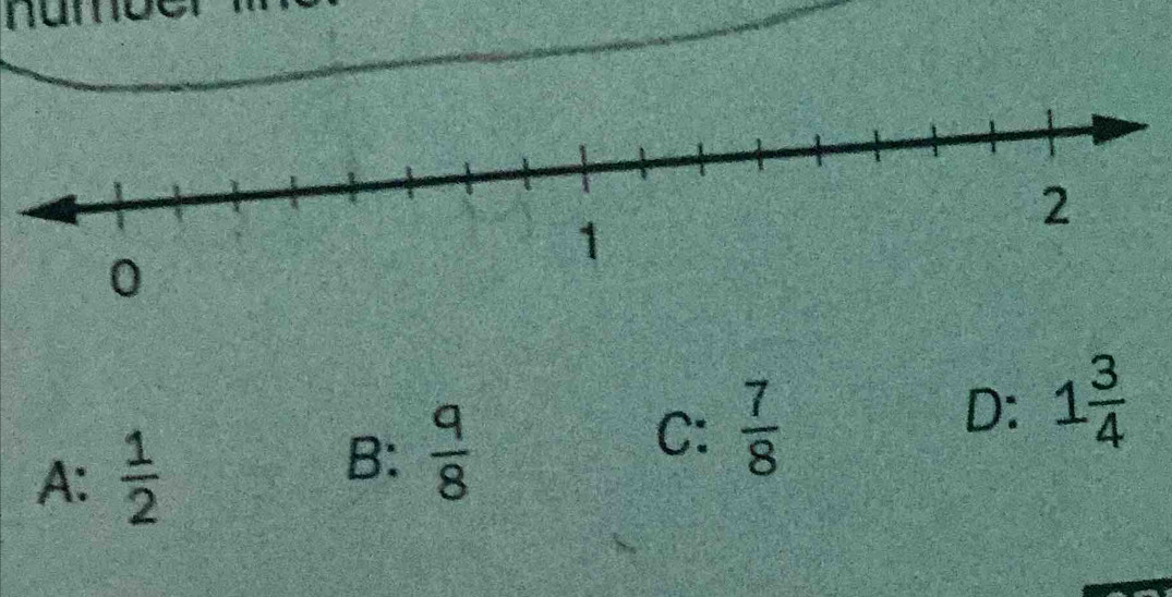 a m o
D: 1 3/4 
A:  1/2 
B:  q/8 
C:  7/8 