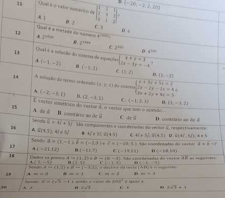 D.
11 Qual é o valor numé (-20;-2;2;20)
1s.
1
20