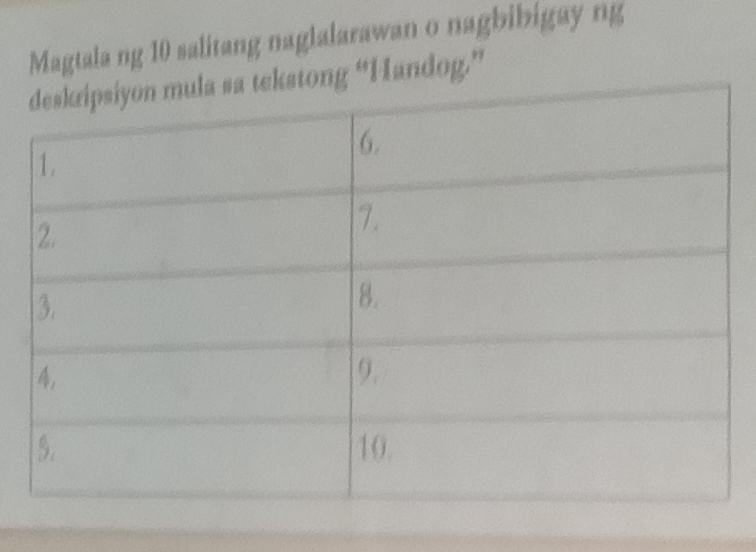 Magtala ng 10 salitang naglalarawan o nagbibigay ng 
g “Handog.”