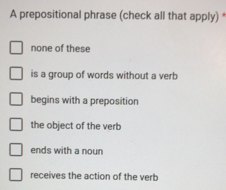 Solved: A prepositional phrase (check all that apply) * none of these ...