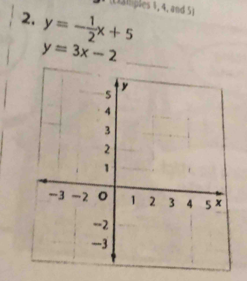 (L1ahiples 1, 4, and 5)
2. y=- 1/2 x+5
_ y=3x-2