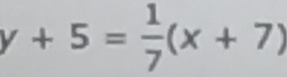 y+5= 1/7 (x+7)