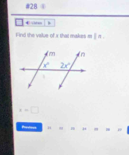 #28
I) Listen
Find the value of x that makes mparallel n.
x=□
Previous 21 22 23 24 28 27