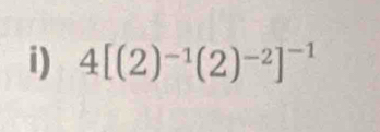 4[(2)^-1(2)^-2]^-1