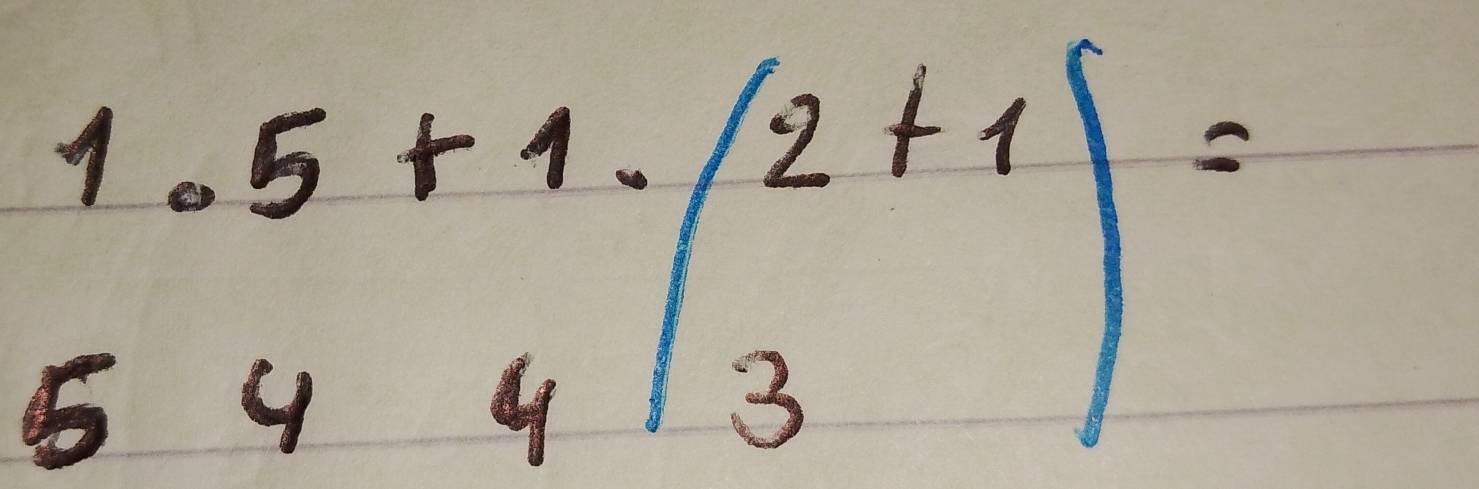 beginarrayr 1.5+1./2+1 544/3endarray =