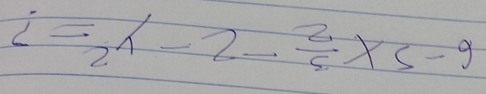 i=2lambda -2-2frac  2/5 * 5-9