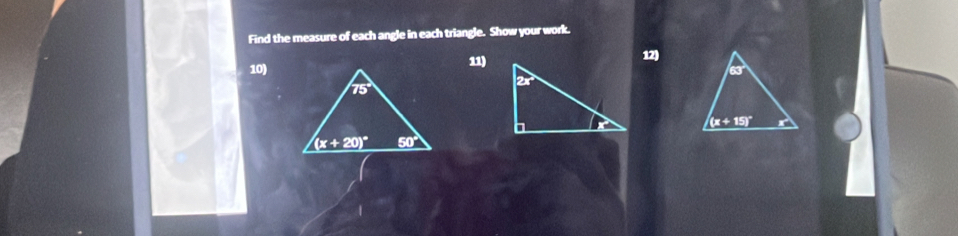 Find the measure of each angle in each triangle. Show your work.
10)11)12)