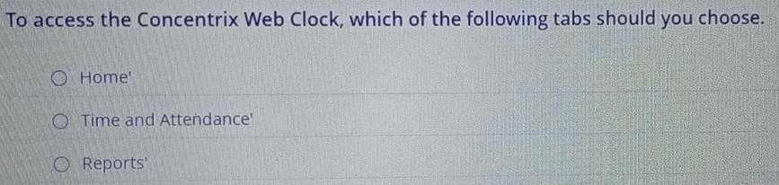 Solved: To access the Concentrix Web Clock, which of the following tabs ...
