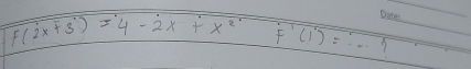 F(2x+3)=4-2x+x^2F'(1)=·s