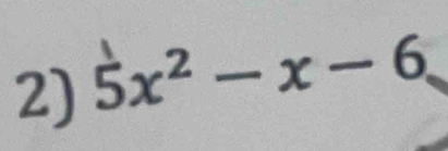 5x^2-x-6