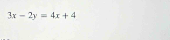 3x-2y=4x+4