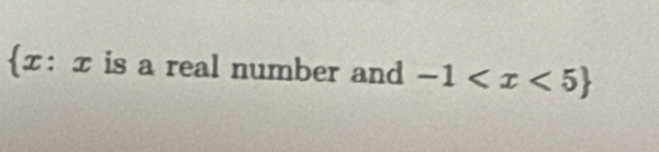  x: x is a real number and -1