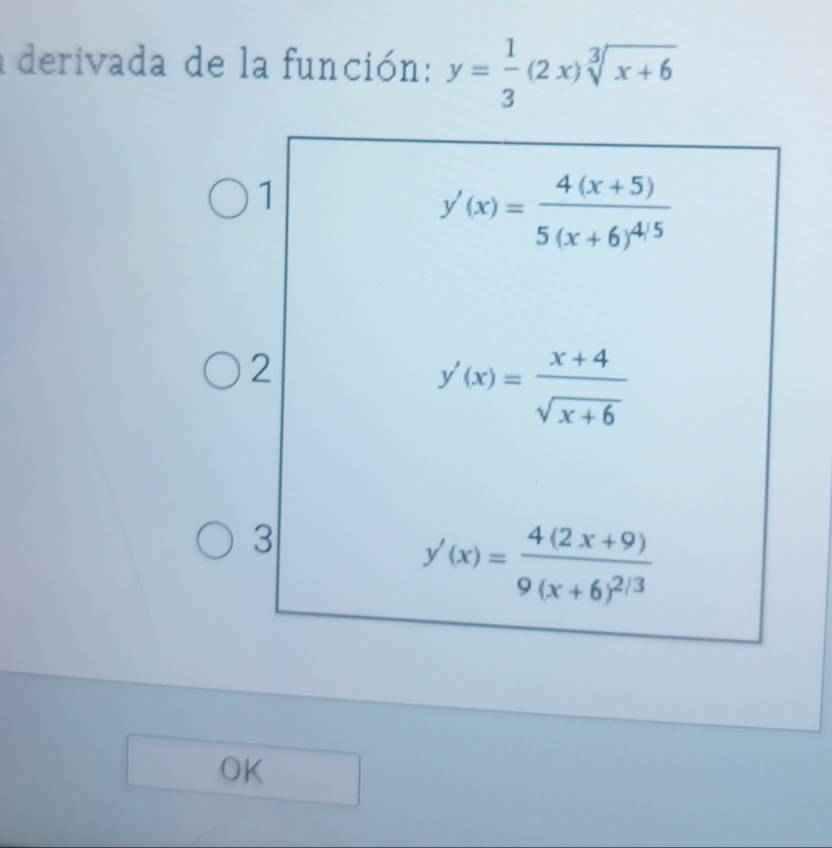 derivada de la función: y= 1/3 (2x)sqrt[3](x+6)
OK