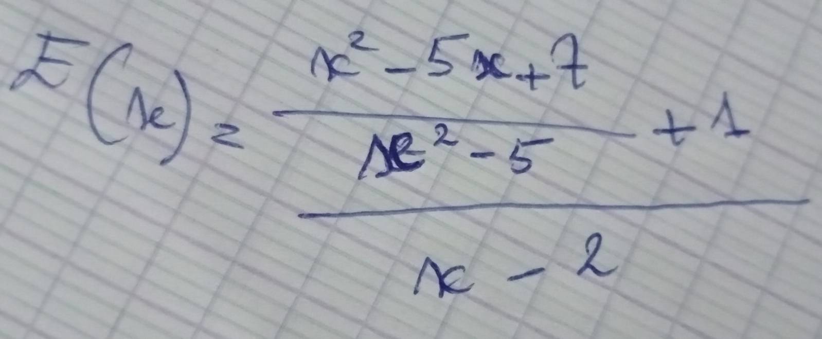 F(x)=frac  (x^2-5x+7)/x^2-5 +1x-1