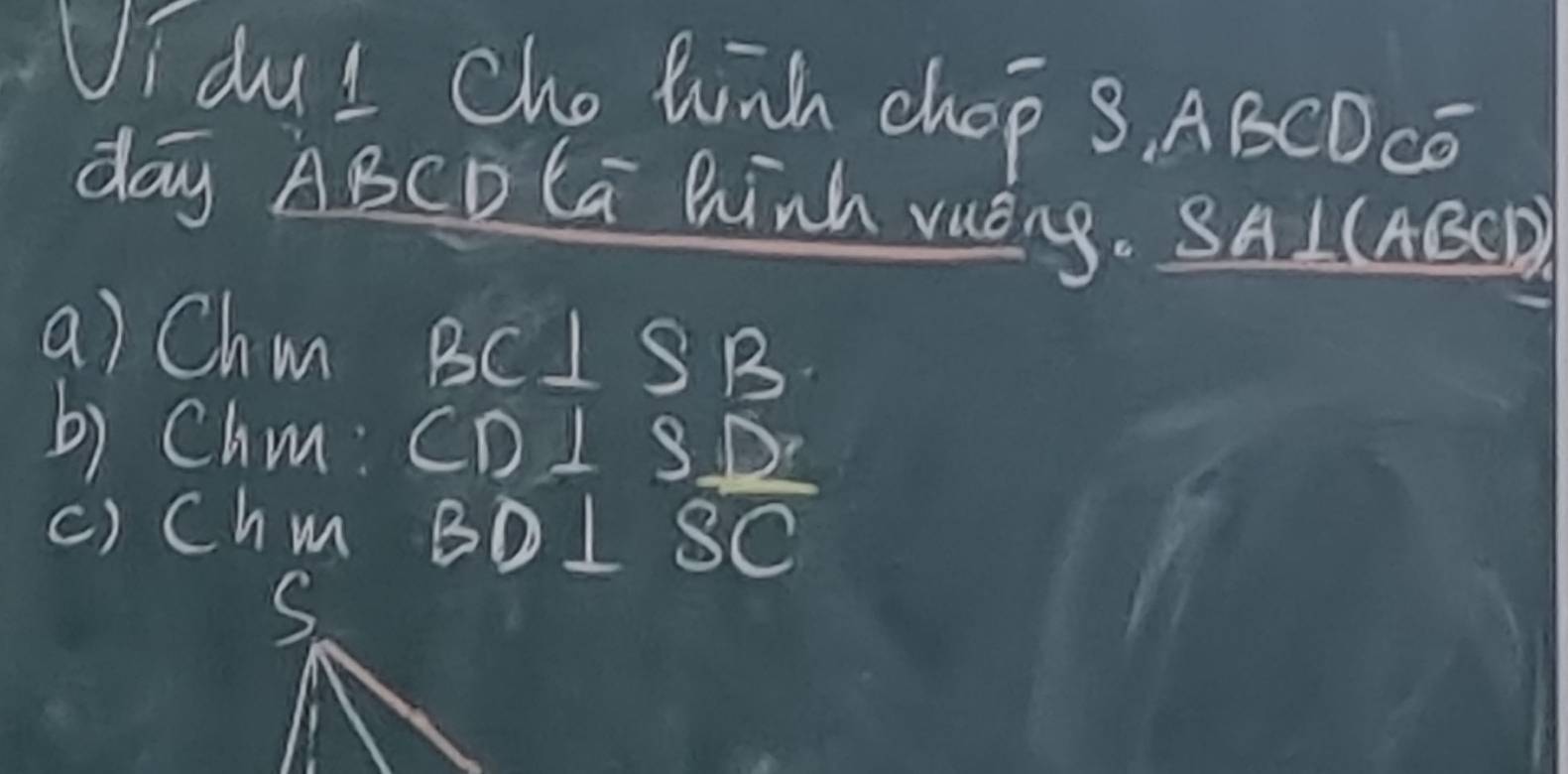 Vidu! Cho hinh chop 3. ABCDcE
day ABCD La hinh vuéng. SAL(ABCD
a) Chm BC⊥ SB
b) Chm: CD⊥ SD
c) Chm 30 1 SC 
S