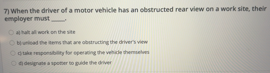 Solved: When the driver of a motor vehicle has an obstructed rear view ...