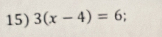 3(x-4)=6;