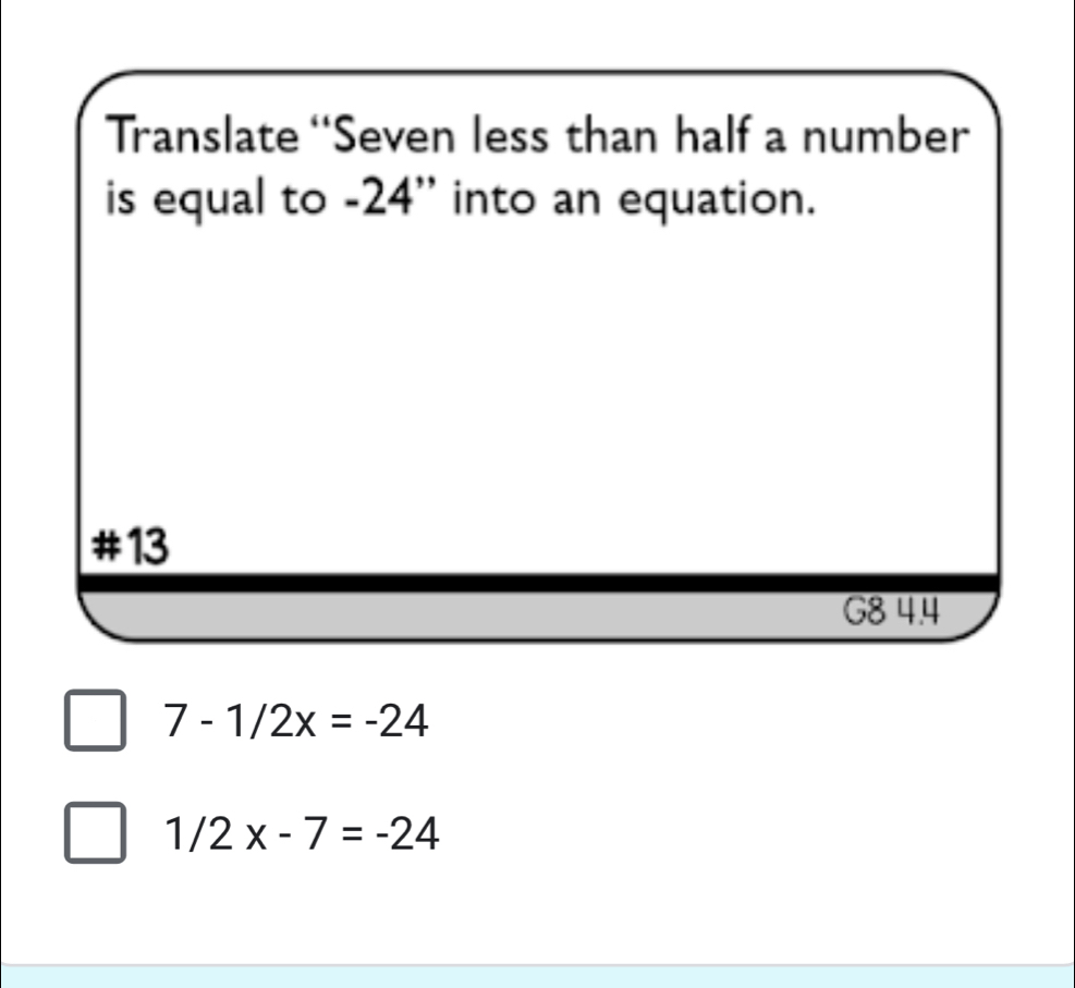 7-1/2x=-24
1/2x-7=-24