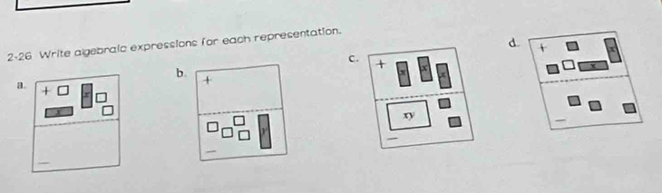 d. +
2-26 Write algebralc expressions for each representation.
C. + x
b. +
a.
+
xy