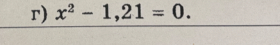 x^2-1,21=0.