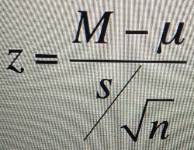 z= (M-mu )/Ssqrt(n) 