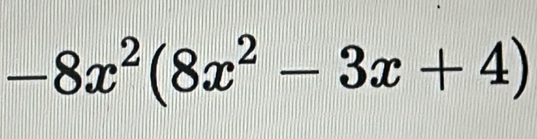 -8x^2(8x^2-3x+4)