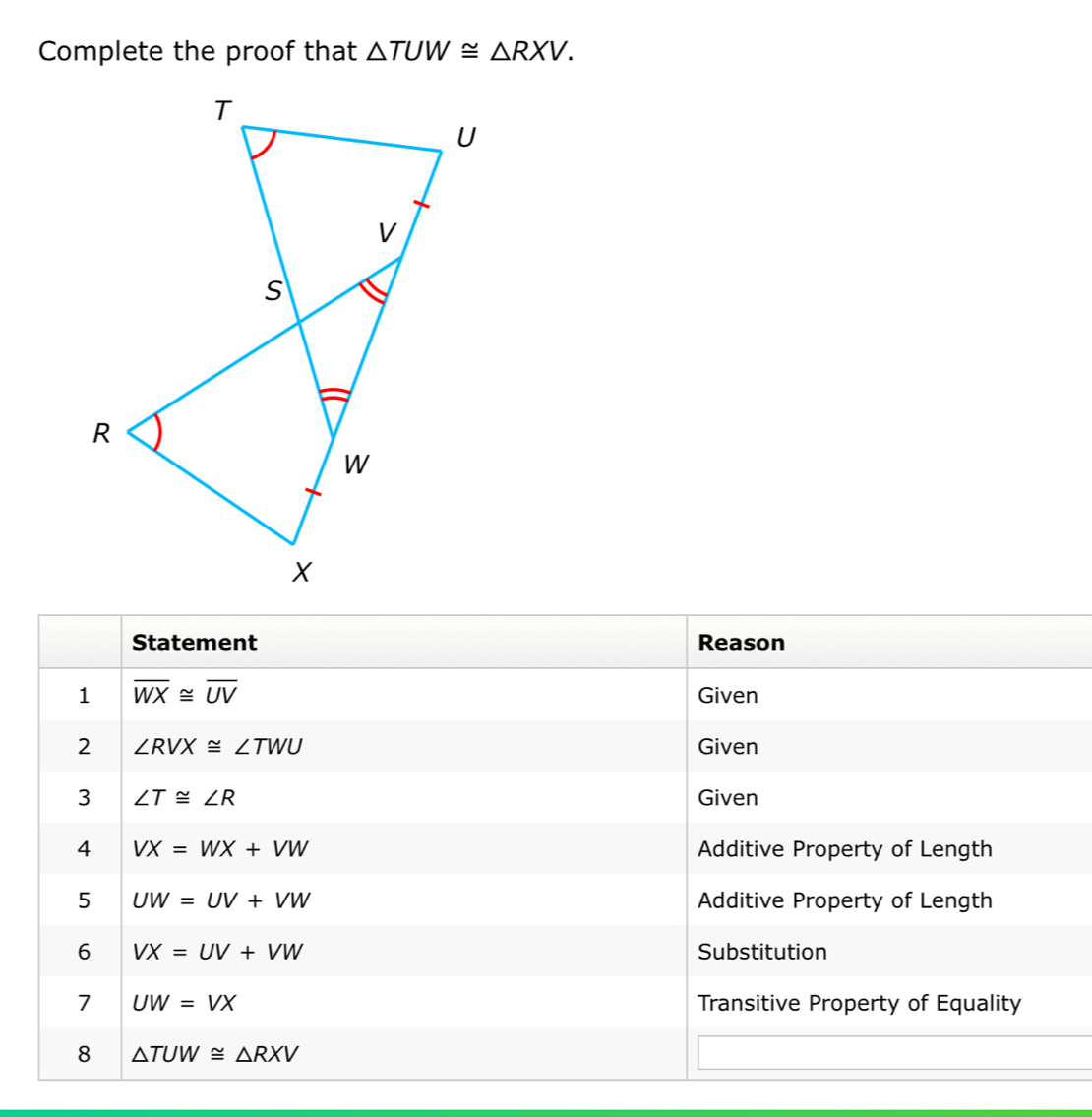 Complete the proof that △ TUW≌ △ RXV.