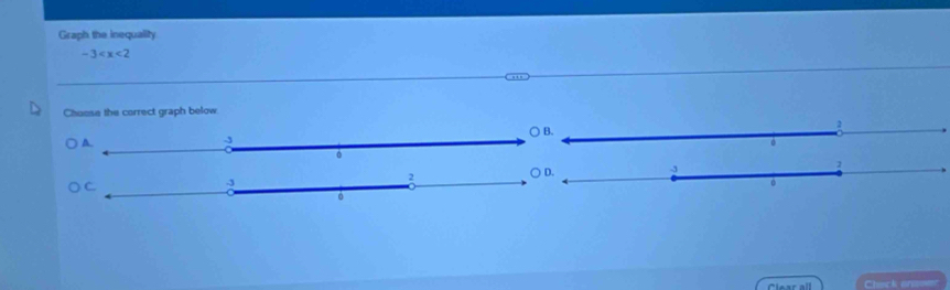 Graph the inequality
-3
Chaose the correct graph below