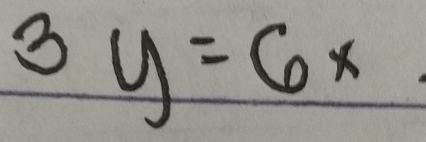 3y=6x