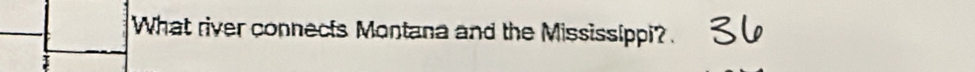 What river connects Montana and the Mississippi?