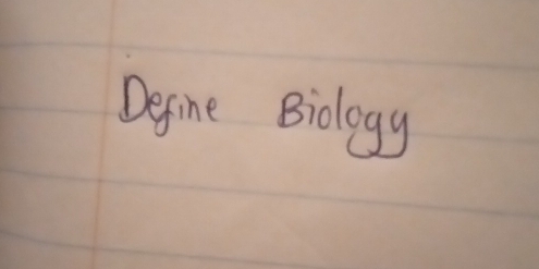 Degine Biology