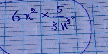 6x^2*  5/3x^3 