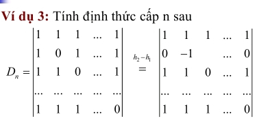 Ví dụ 3: Tính định thức cấp n sau