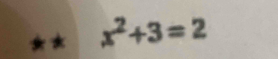 x^2+3=2