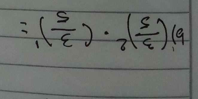 ( 3/5 )^2· ( 3/5 )^1=