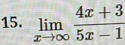 limlimits _xto ∈fty  (4x+3)/5x-1 