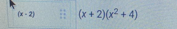 (x-2)
(x+2)(x^2+4)