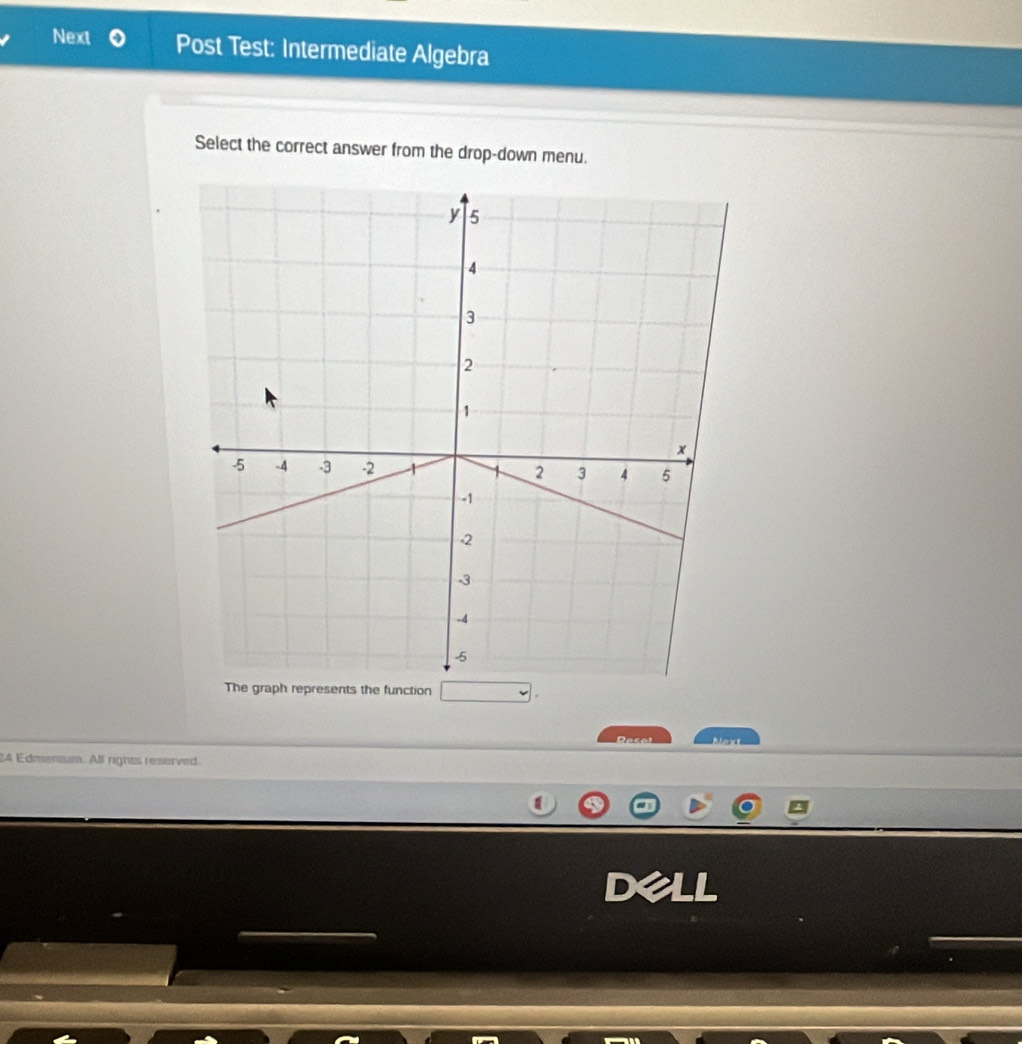 Next Post Test: Intermediate Algebra 
Select the correct answer from the drop-down menu. 
Dacal Alayt 
24 Edmentum. All rights reserved.