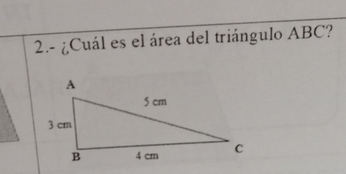 2.- ¿Cuál es el área del triángulo ABC?