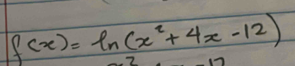 f(x)=ln (x^2+4x-12)